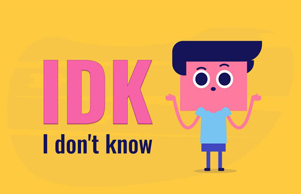 What Does IDK Mean & How To Use It? Things To Know